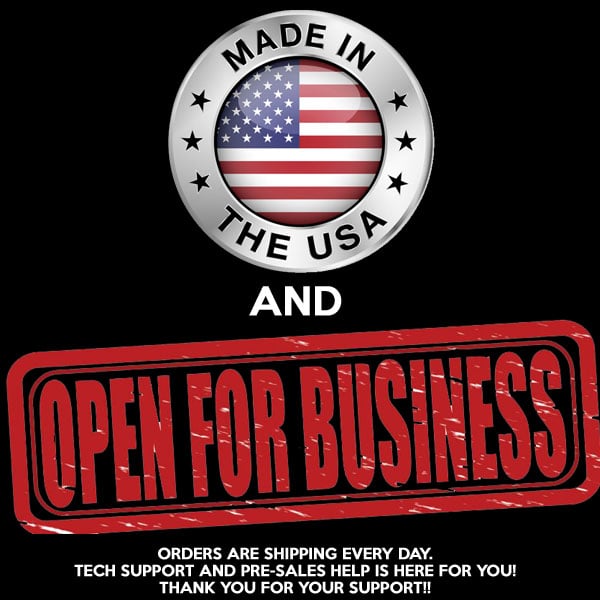 Made in the USA and OPEN FOR BUSINESS!!